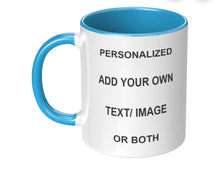 Load image into Gallery viewer, Custom Coffee Mug
